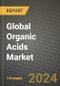 Global Organic Acids Market Outlook Report: Industry Size, Competition, Trends and Growth Opportunities by Region, YoY Forecasts from 2024 to 2031 - Product Thumbnail Image