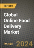 Global Online Food Delivery Market Outlook Report: Industry Size, Competition, Trends and Growth Opportunities by Region, YoY Forecasts from 2024 to 2031- Product Image