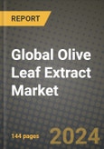 Global Olive Leaf Extract Market Outlook Report: Industry Size, Competition, Trends and Growth Opportunities by Region, YoY Forecasts from 2024 to 2031- Product Image