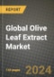 Global Olive Leaf Extract Market Outlook Report: Industry Size, Competition, Trends and Growth Opportunities by Region, YoY Forecasts from 2024 to 2031 - Product Image