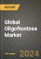 Global Oligofructose Market Outlook Report: Industry Size, Competition, Trends and Growth Opportunities by Region, YoY Forecasts from 2024 to 2031 - Product Image