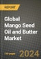Global Mango Seed Oil and Butter Market Outlook Report: Industry Size, Competition, Trends and Growth Opportunities by Region, YoY Forecasts from 2024 to 2031 - Product Image