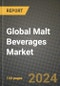 Global Malt Beverages Market Outlook Report: Industry Size, Competition, Trends and Growth Opportunities by Region, YoY Forecasts from 2024 to 2031 - Product Image