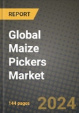 Global Maize Pickers Market Outlook Report: Industry Size, Competition, Trends and Growth Opportunities by Region, YoY Forecasts from 2024 to 2031- Product Image