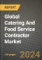 Global Catering And Food Service Contractor Market Outlook Report: Industry Size, Competition, Trends and Growth Opportunities by Region, YoY Forecasts from 2024 to 2031 - Product Thumbnail Image