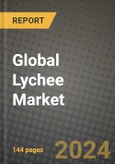 Global Lychee Market Outlook Report: Industry Size, Competition, Trends and Growth Opportunities by Region, YoY Forecasts from 2024 to 2031- Product Image