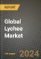 Global Lychee Market Outlook Report: Industry Size, Competition, Trends and Growth Opportunities by Region, YoY Forecasts from 2024 to 2031 - Product Image