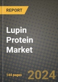 Lupin Protein Market Outlook Report: Industry Size, Competition, Trends and Growth Opportunities by Region, YoY Forecasts from 2024 to 2031- Product Image