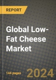 Global Low-Fat Cheese Market Outlook Report: Industry Size, Competition, Trends and Growth Opportunities by Region, YoY Forecasts from 2024 to 2031- Product Image