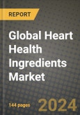 Global Heart Health Ingredients Market Outlook Report: Industry Size, Competition, Trends and Growth Opportunities by Region, YoY Forecasts from 2024 to 2031- Product Image