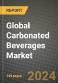Global Carbonated Beverages Market Outlook Report: Industry Size, Competition, Trends and Growth Opportunities by Region, YoY Forecasts from 2024 to 2031- Product Image