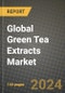 Global Green Tea Extracts Market Outlook Report: Industry Size, Competition, Trends and Growth Opportunities by Region, YoY Forecasts from 2024 to 2031 - Product Image