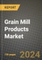 Grain Mill Products Market: Industry Size, Share, Competition, Trends, Growth Opportunities and Forecasts by Region - Insights and Outlook by Product, 2024 to 2031 - Product Thumbnail Image