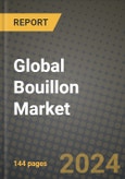 Global Bouillon Market Outlook Report: Industry Size, Competition, Trends and Growth Opportunities by Region, YoY Forecasts from 2024 to 2031- Product Image