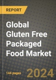 Global Gluten Free Packaged Food Market Outlook Report: Industry Size, Competition, Trends and Growth Opportunities by Region, YoY Forecasts from 2024 to 2031- Product Image