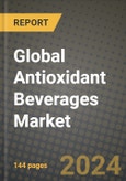 Global Antioxidant Beverages Market Outlook Report: Industry Size, Competition, Trends and Growth Opportunities by Region, YoY Forecasts from 2024 to 2031- Product Image