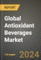 Global Antioxidant Beverages Market Outlook Report: Industry Size, Competition, Trends and Growth Opportunities by Region, YoY Forecasts from 2024 to 2031 - Product Image