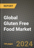 Global Gluten Free Food Market Outlook Report: Industry Size, Competition, Trends and Growth Opportunities by Region, YoY Forecasts from 2024 to 2031- Product Image