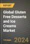 Global Gluten Free Desserts and Ice Creams Market Outlook Report: Industry Size, Competition, Trends and Growth Opportunities by Region, YoY Forecasts from 2024 to 2031 - Product Image