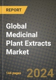 Global Medicinal Plant Extracts Market Outlook Report: Industry Size, Competition, Trends and Growth Opportunities by Region, YoY Forecasts from 2024 to 2031- Product Image
