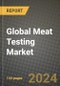 Global Meat Testing Market Outlook Report: Industry Size, Competition, Trends and Growth Opportunities by Region, YoY Forecasts from 2024 to 2031 - Product Thumbnail Image