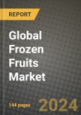 Global Frozen Fruits Market Outlook Report: Industry Size, Competition, Trends and Growth Opportunities by Region, YoY Forecasts from 2024 to 2031- Product Image