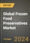 Global Frozen Food Preservatives Market Outlook Report: Industry Size, Competition, Trends and Growth Opportunities by Region, YoY Forecasts from 2024 to 2031 - Product Thumbnail Image