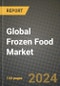 Global Frozen Food Market Outlook Report: Industry Size, Competition, Trends and Growth Opportunities by Region, YoY Forecasts from 2024 to 2031 - Product Image