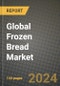 Global Frozen Bread Market Outlook Report: Industry Size, Competition, Trends and Growth Opportunities by Region, YoY Forecasts from 2024 to 2031 - Product Thumbnail Image