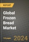 Global Frozen Bread Market Outlook Report: Industry Size, Competition, Trends and Growth Opportunities by Region, YoY Forecasts from 2024 to 2031 - Product Image