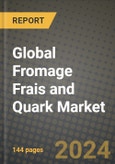 Global Fromage Frais and Quark Market Outlook Report: Industry Size, Competition, Trends and Growth Opportunities by Region, YoY Forecasts from 2024 to 2031- Product Image