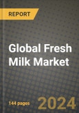 Global Fresh Milk Market Outlook Report: Industry Size, Competition, Trends and Growth Opportunities by Region, YoY Forecasts from 2024 to 2031- Product Image