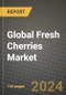 Global Fresh Cherries Market Outlook Report: Industry Size, Competition, Trends and Growth Opportunities by Region, YoY Forecasts from 2024 to 2031 - Product Image