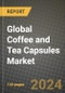 Global Coffee and Tea Capsules Market Outlook Report: Industry Size, Competition, Trends and Growth Opportunities by Region, YoY Forecasts from 2024 to 2031 - Product Image