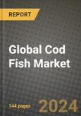 Global Cod Fish Market Outlook Report: Industry Size, Competition, Trends and Growth Opportunities by Region, YoY Forecasts from 2024 to 2031- Product Image