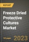 Freeze Dried Protective Cultures Market Size & Market Share Data, Latest Trend Analysis and Future Growth Intelligence Report - Forecast by Target Micro-organism, by Composition, by Application, Analysis and Outlook from 2023 to 2030 - Product Thumbnail Image
