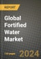 Global Fortified Water Market Outlook Report: Industry Size, Competition, Trends and Growth Opportunities by Region, YoY Forecasts from 2024 to 2031 - Product Thumbnail Image