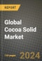 Global Cocoa Solid Market Outlook Report: Industry Size, Competition, Trends and Growth Opportunities by Region, YoY Forecasts from 2024 to 2031 - Product Image