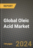 Global Oleic Acid Market Outlook Report: Industry Size, Competition, Trends and Growth Opportunities by Region, YoY Forecasts from 2024 to 2031- Product Image