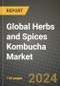 Global Herbs and Spices Kombucha Market Outlook Report: Industry Size, Competition, Trends and Growth Opportunities by Region, YoY Forecasts from 2024 to 2031 - Product Image
