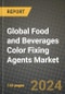 Global Food and Beverages Color Fixing Agents Market Outlook Report: Industry Size, Competition, Trends and Growth Opportunities by Region, YoY Forecasts from 2024 to 2031 - Product Image