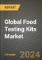 Global Food Testing Kits Market Outlook Report: Industry Size, Competition, Trends and Growth Opportunities by Region, YoY Forecasts from 2024 to 2031 - Product Image