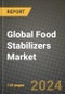 Global Food Stabilizers (Blends & Systems) Market Outlook Report: Industry Size, Competition, Trends and Growth Opportunities by Region, YoY Forecasts from 2024 to 2031 - Product Image
