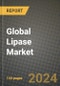 Global Lipase Market Outlook Report: Industry Size, Competition, Trends and Growth Opportunities by Region, YoY Forecasts from 2024 to 2031 - Product Thumbnail Image