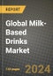 Global Milk-Based Drinks Market Outlook Report: Industry Size, Competition, Trends and Growth Opportunities by Region, YoY Forecasts from 2024 to 2031 - Product Thumbnail Image