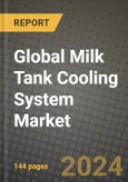 Global Milk Tank Cooling System Market Outlook Report: Industry Size, Competition, Trends and Growth Opportunities by Region, YoY Forecasts from 2024 to 2031- Product Image