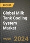 Global Milk Tank Cooling System Market Outlook Report: Industry Size, Competition, Trends and Growth Opportunities by Region, YoY Forecasts from 2024 to 2031 - Product Image