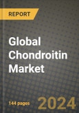 Global Chondroitin Market Outlook Report: Industry Size, Competition, Trends and Growth Opportunities by Region, YoY Forecasts from 2024 to 2031- Product Image