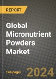 Global Micronutrient Powders Market Outlook Report: Industry Size, Competition, Trends and Growth Opportunities by Region, YoY Forecasts from 2024 to 2031- Product Image