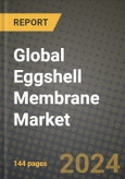 Global Eggshell Membrane Market Outlook Report: Industry Size, Competition, Trends and Growth Opportunities by Region, YoY Forecasts from 2024 to 2031- Product Image